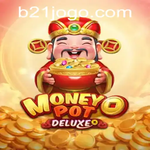 Explorando o Fascinante Mundo de MoneyPotDELUXE: O Jogo de Azar Definitivo